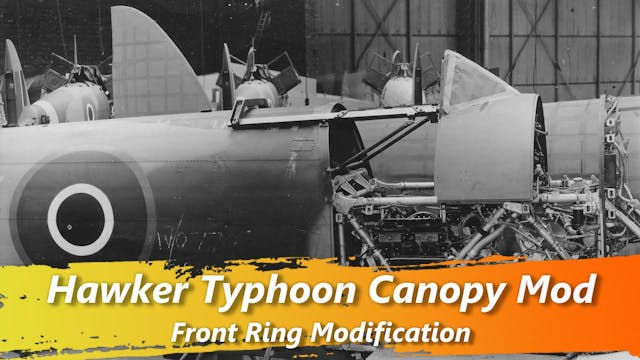 Hawker Typhoon Canopy Mod - Front Rin...