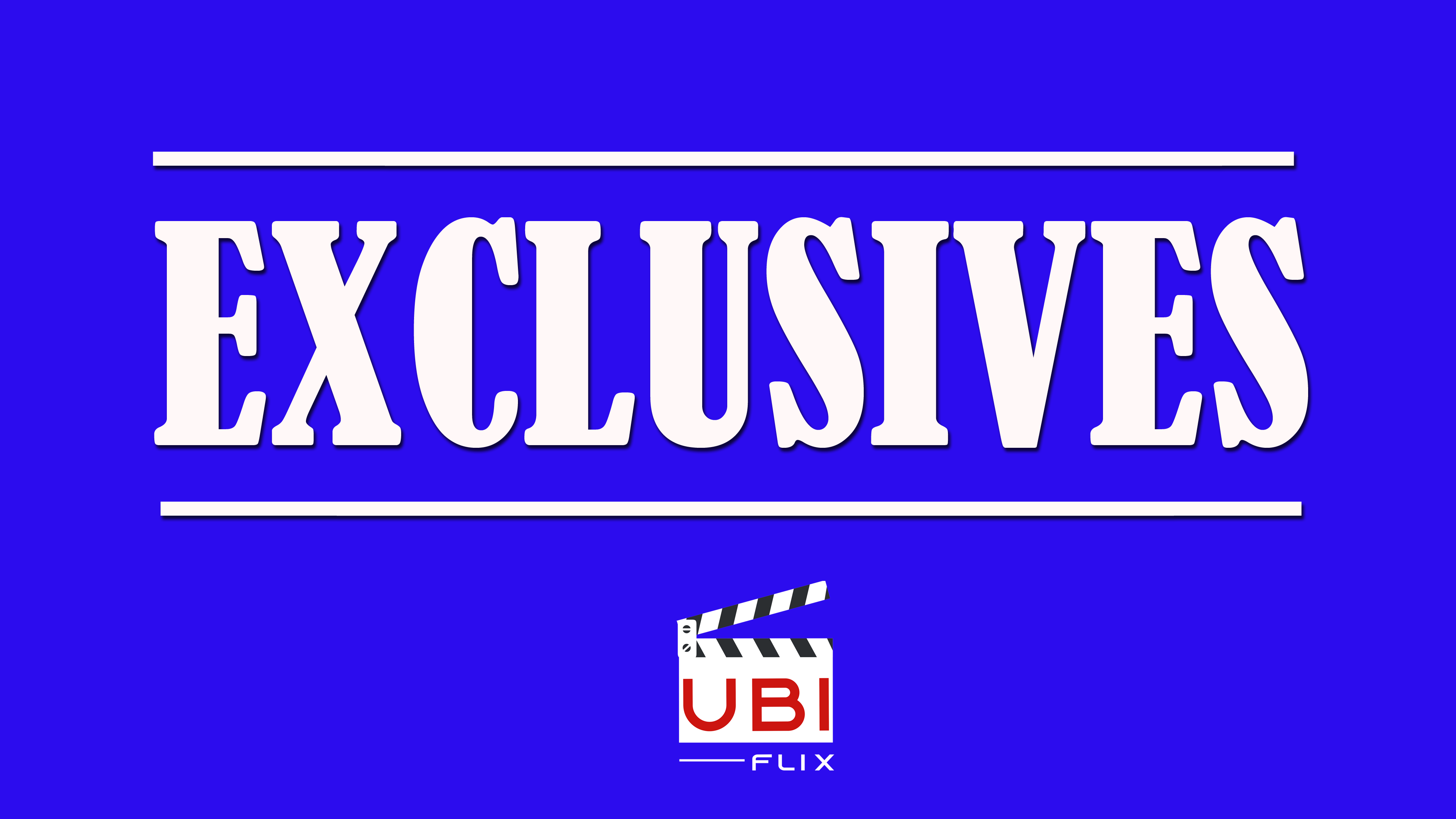 UBIFLIX.COM  EXCLUSIVES