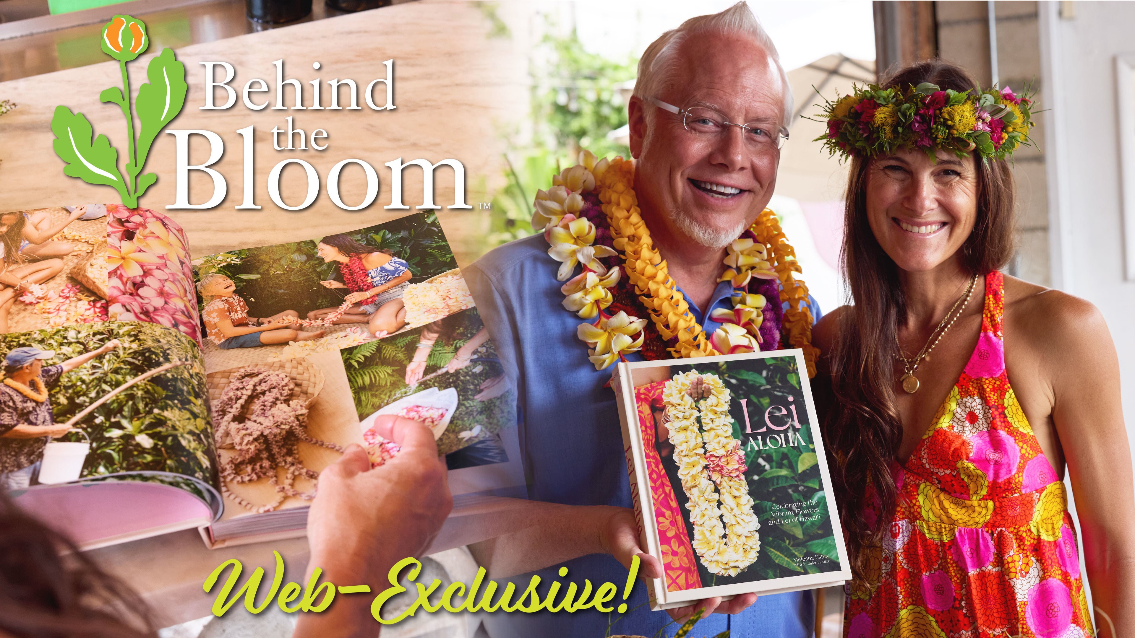 Behind the Bloom – Meleana Estes- Co-Author of Lei Aloha – and Lei Maker!