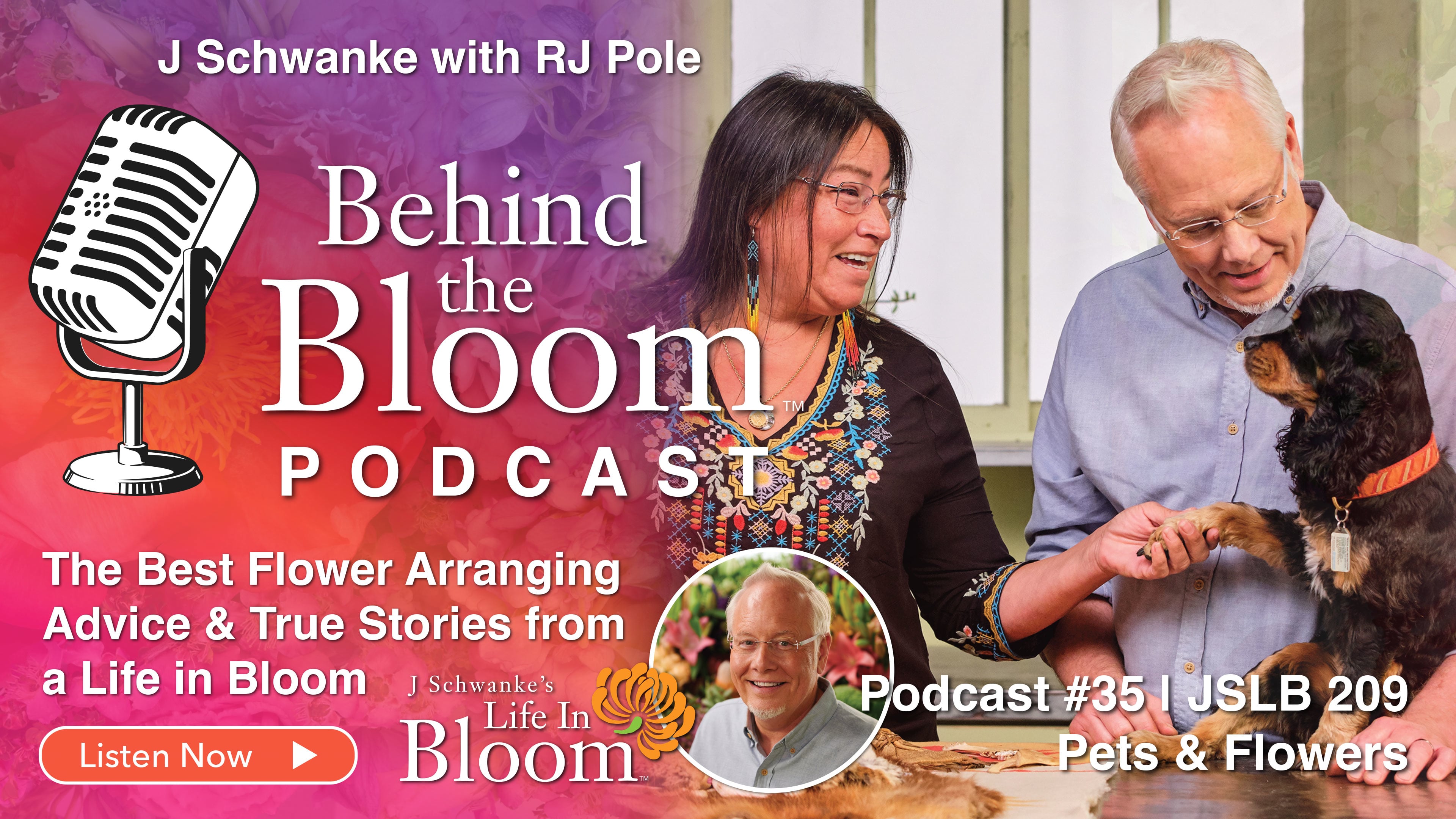 Episode 35- Companion Podcast to Episode #209 Pets and Flowers-Life in Bloom