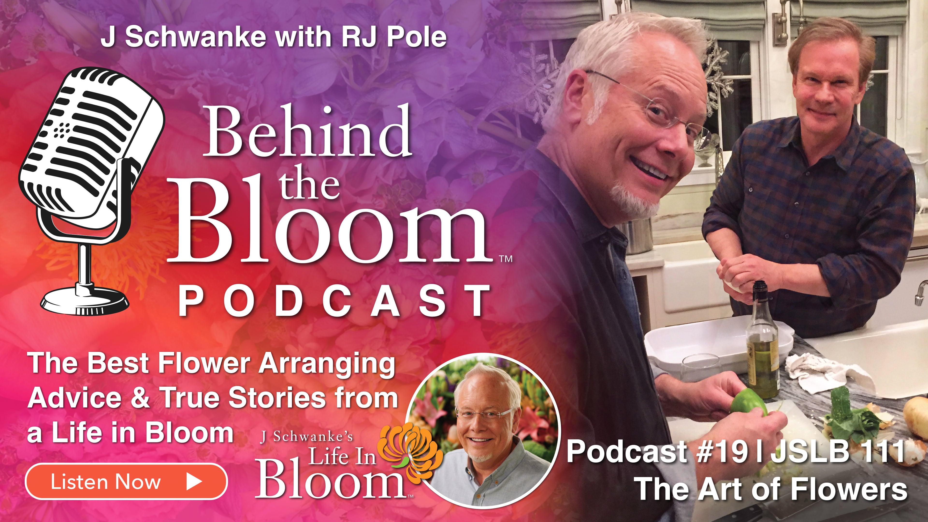 Episode 19 - Companion to Episode #111- The Art of Flowers - Life in Bloom
