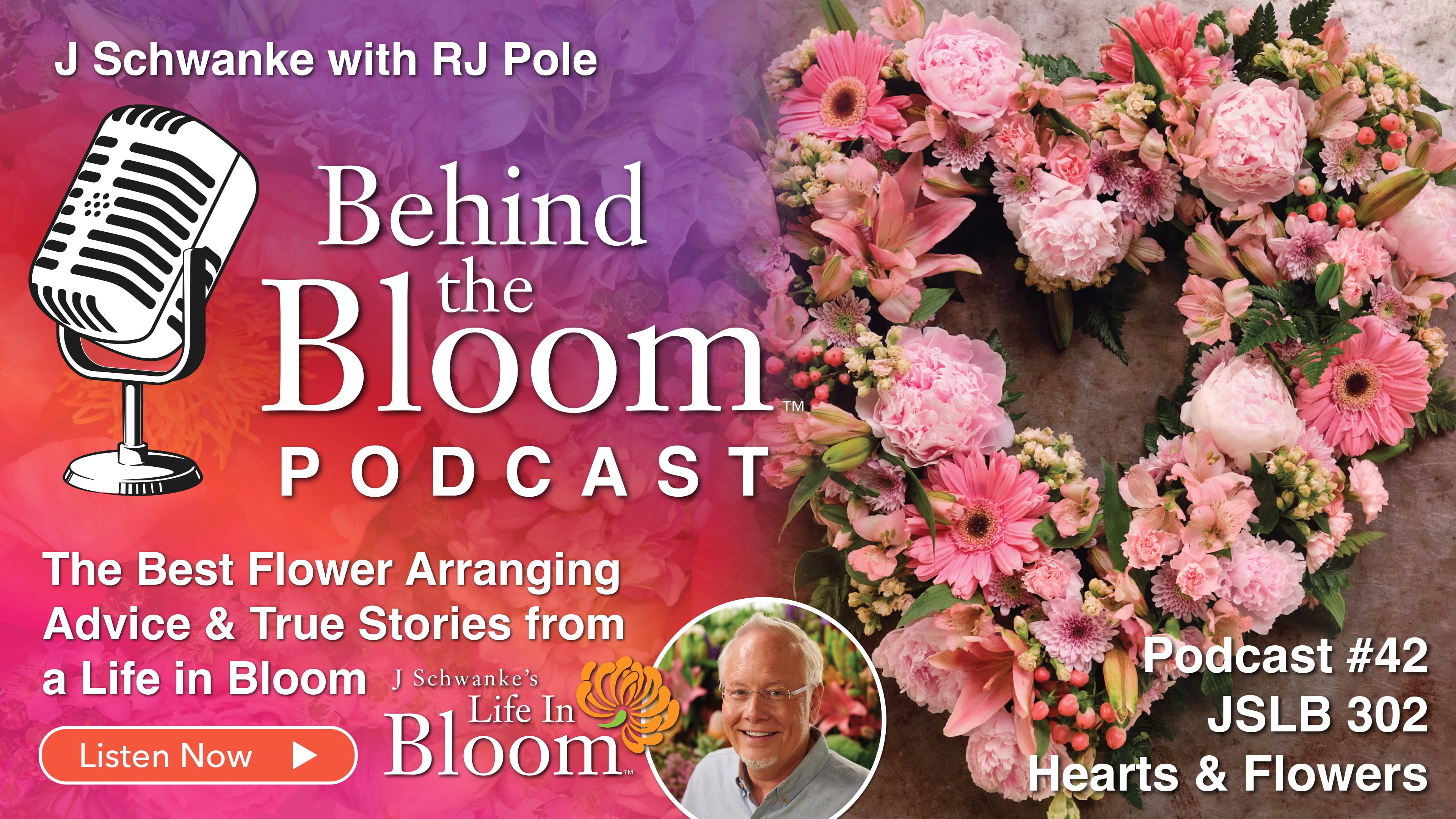 Episode 42- Companion to Episode #302 Hearts and Flowers