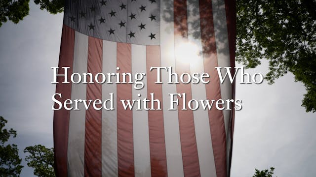 Honoring Those Who Served with Flowers