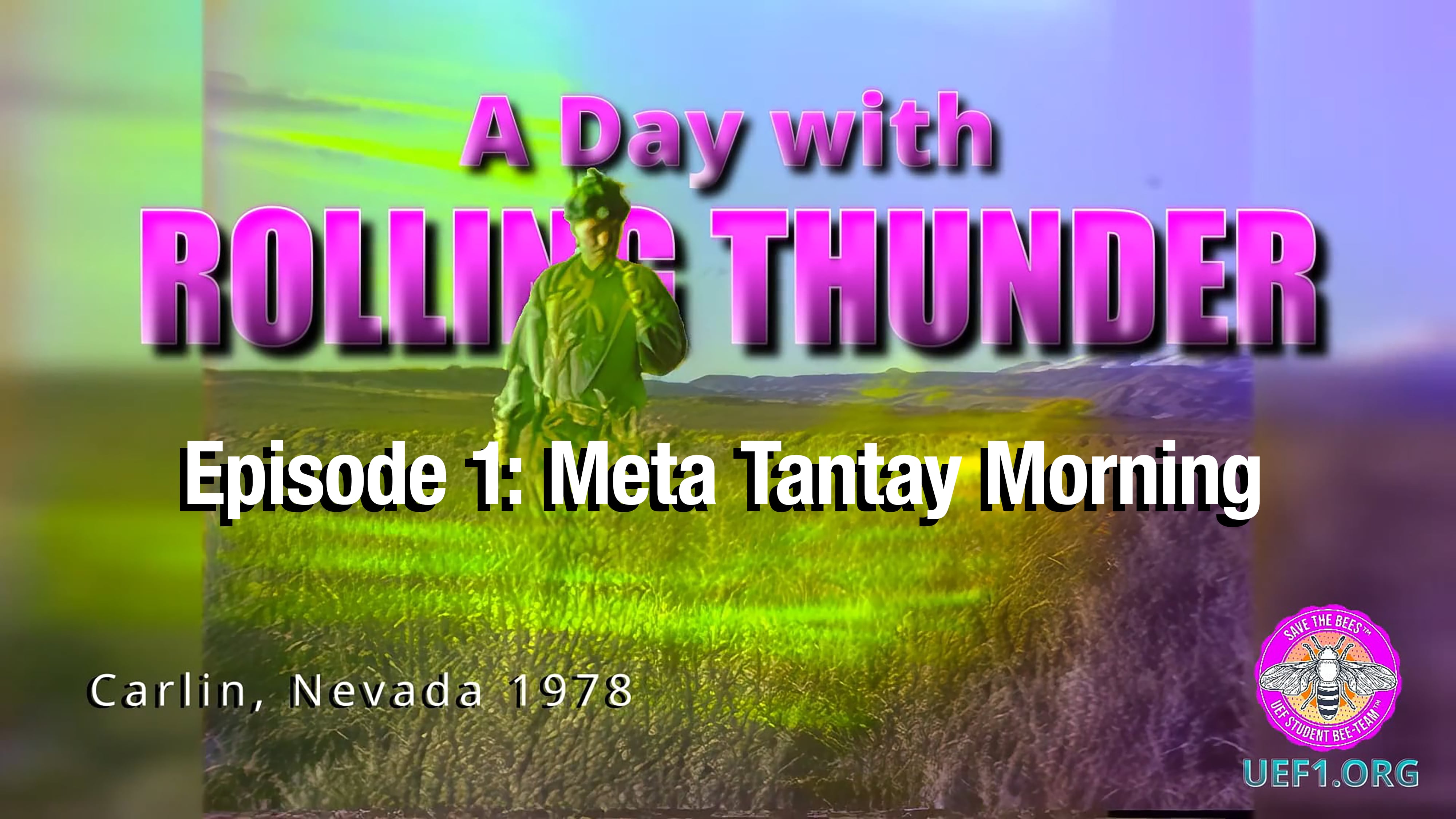 1 A Day w/ Rolling Thunder: Cherokee Medicine Man — Introducing RT & Meta Tantay
