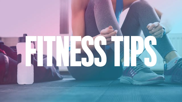 Top 5 fitness tips