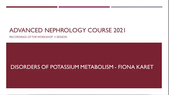 Disorders of potassium metabolism - Fiona Karet 2021