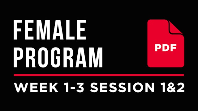 Female Program – Week 1-3 Session 1&2