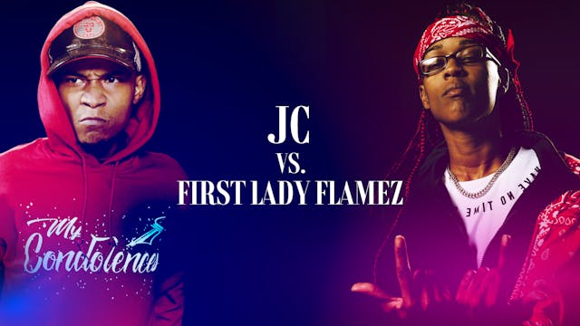 JC VS FIRST LADY FLAMEZ