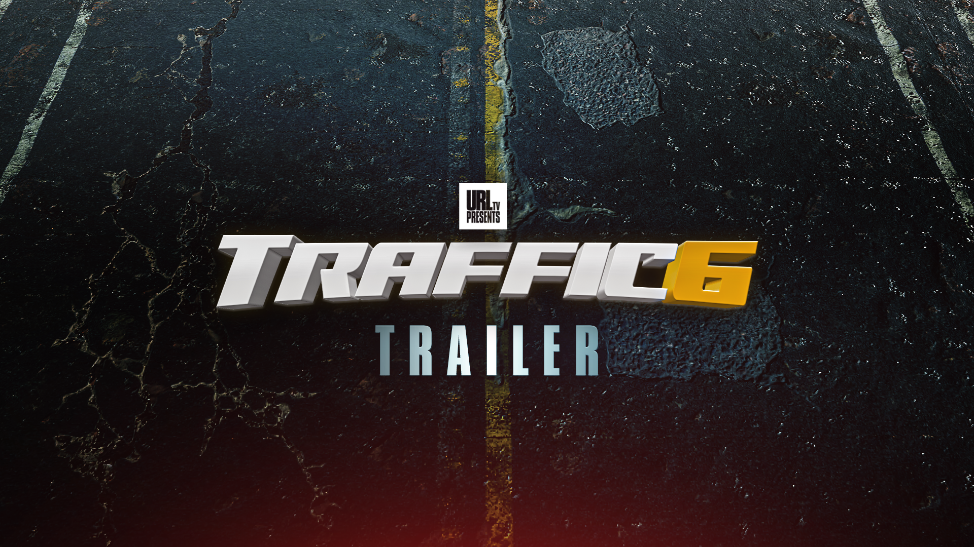 TRAFFIC 6 Final Trailer