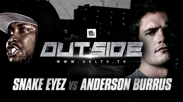 SNAKE EYEZ VS ANDERSON BURRUS