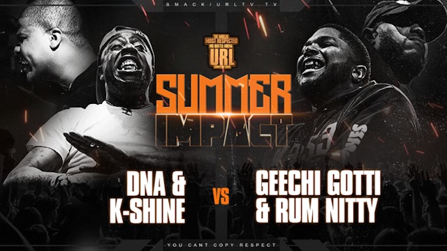 NWX (K-SHINE + DNA) VS EFB (RUM NITTY + GEECHI GOTTI)