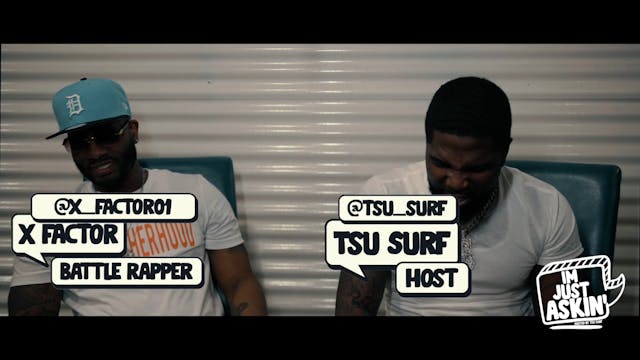 I'M JUST ASKIN': X-FACTOR