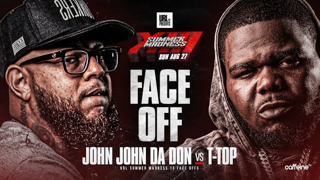 FACE OFF: JOHN JOHN DA DON VS T-TOP