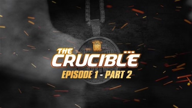 THE CRUCIBLE: EP1/PT2: NC