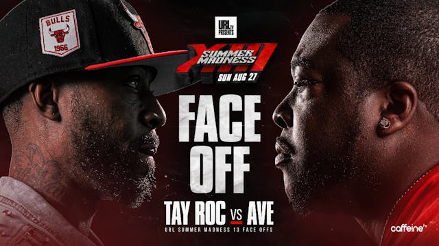 FACE OFF: TAY ROC VS AVE