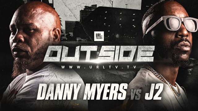 DANNY MYERS VS J2