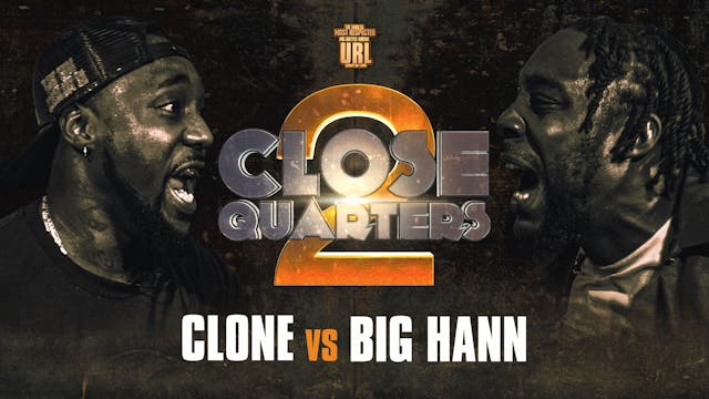 CLONE VS BIG HANN