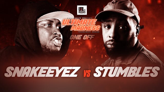 SNAKEYEZ VS STUMBLES