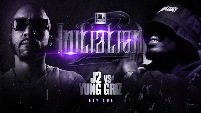 J2 VS YUNG GRIZ