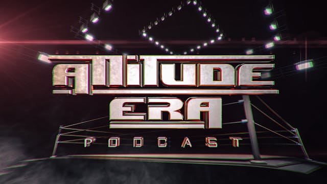 ATTITUDE ERA PODCAST DNA & Z THE DROP...