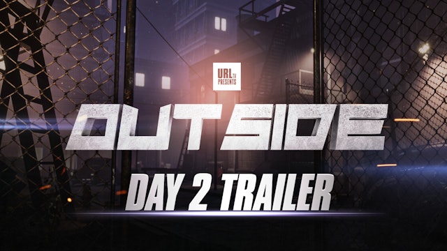 OUTSIDE DAY 2 - EVENT TRAILER