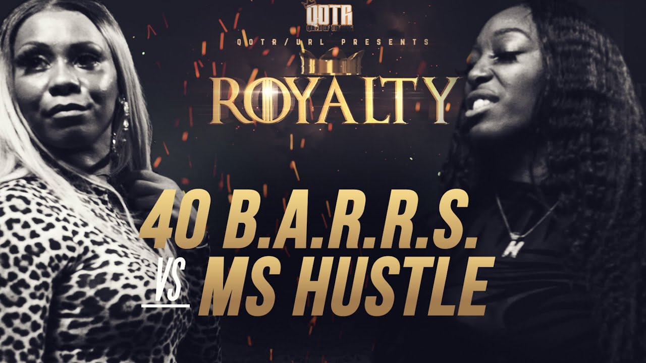 40 B.A.R.R.S VS MS. HUSTLE 
