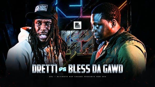 DRETT1 VS BLESS DA GAWD