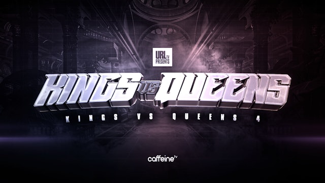 KINGS VS QUEENS 4