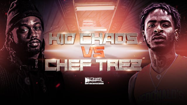 KID CHAOS VS CHEF TREZ