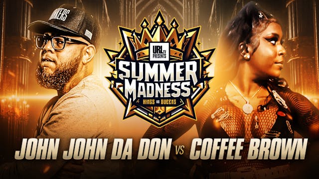 JOHN JOHH DA DON VS COFFEE BROWN