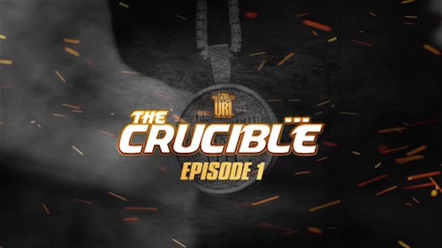 THE CRUCIBLE: EP1/PT1: NC