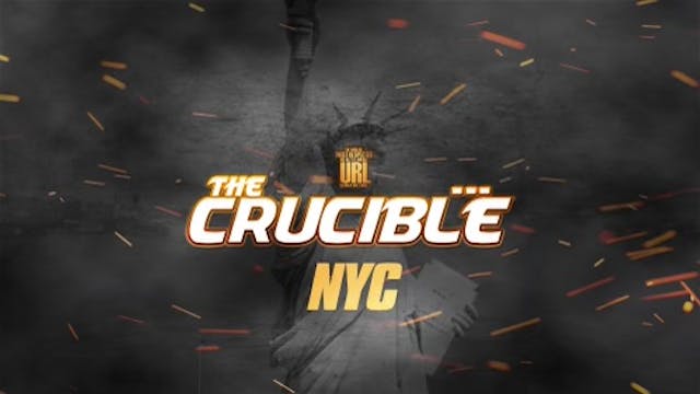 THE CRUCIBLE: EP2/PT1: NYC