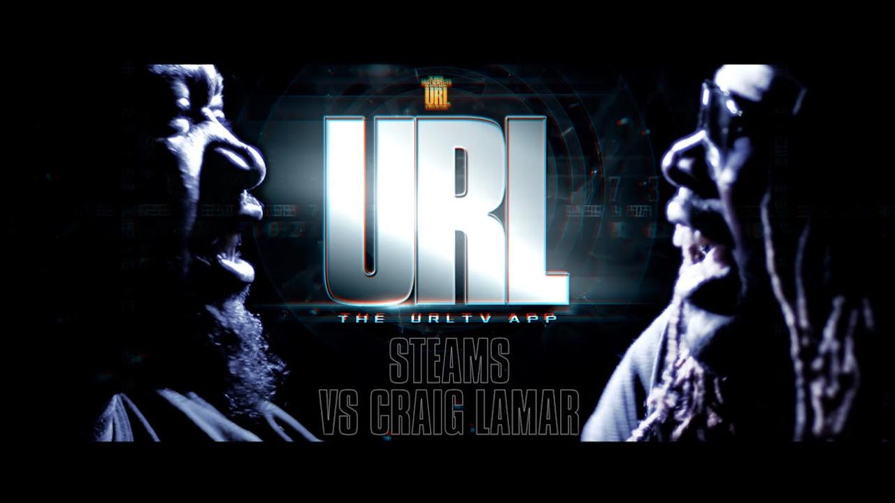 STEAMS VS CRAIG LAMAR Ultimate Rap League