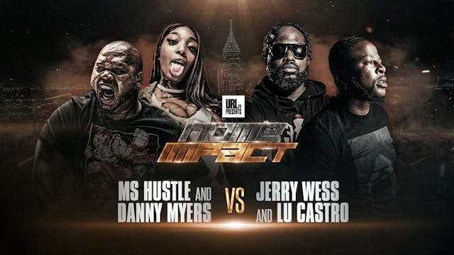 MS HUSTLE & DANNY MYERS VS JERRY WESS...