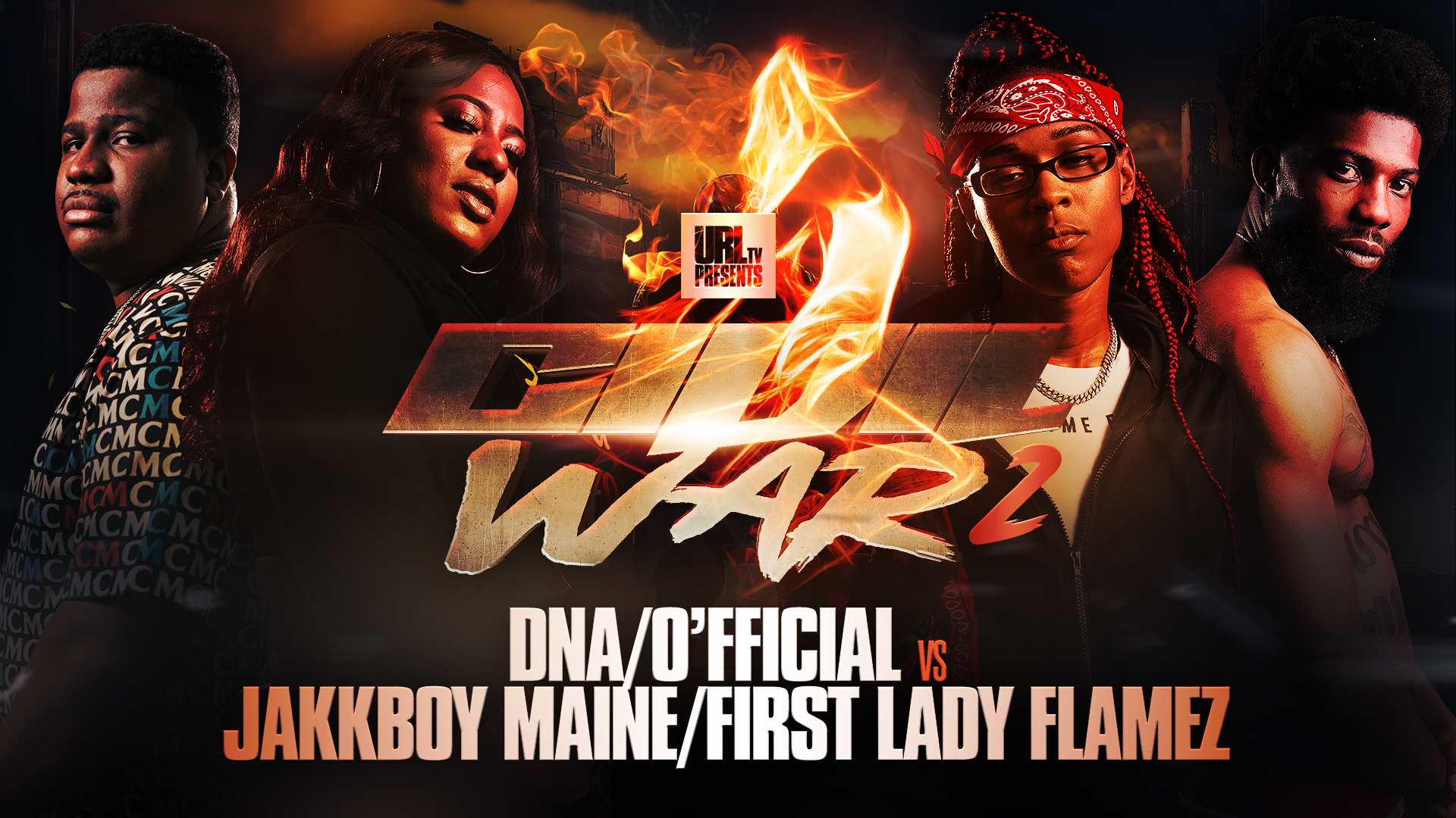 DNA + O’FFICIAL VS JAKKBOY MAINE + FIRST LADY FLAMEZ