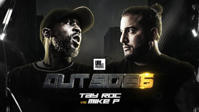 TAY ROC VS MIKE P