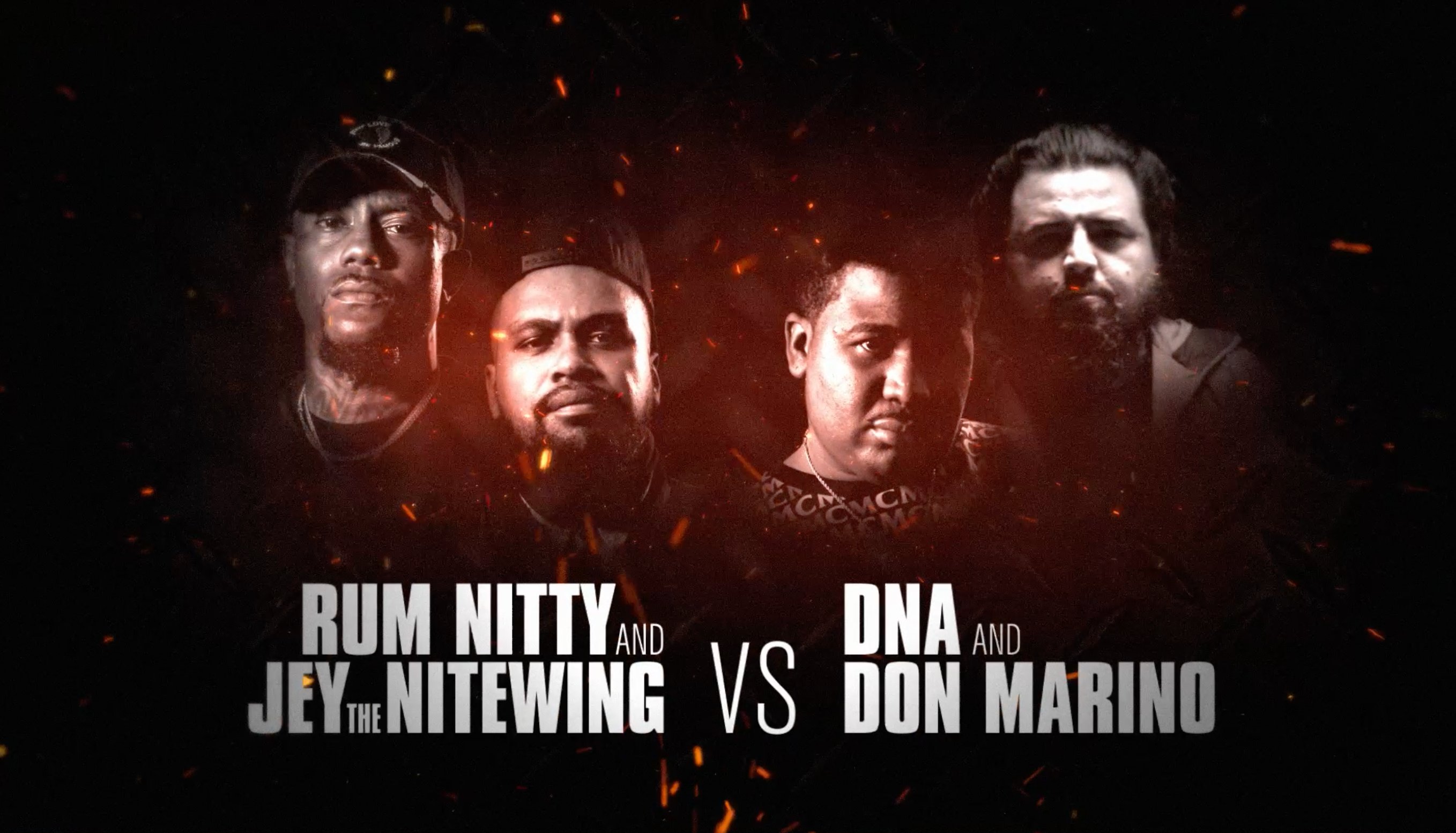 RUM NITTY + JEY THE NITEWING VS DNA + DON MARINO
