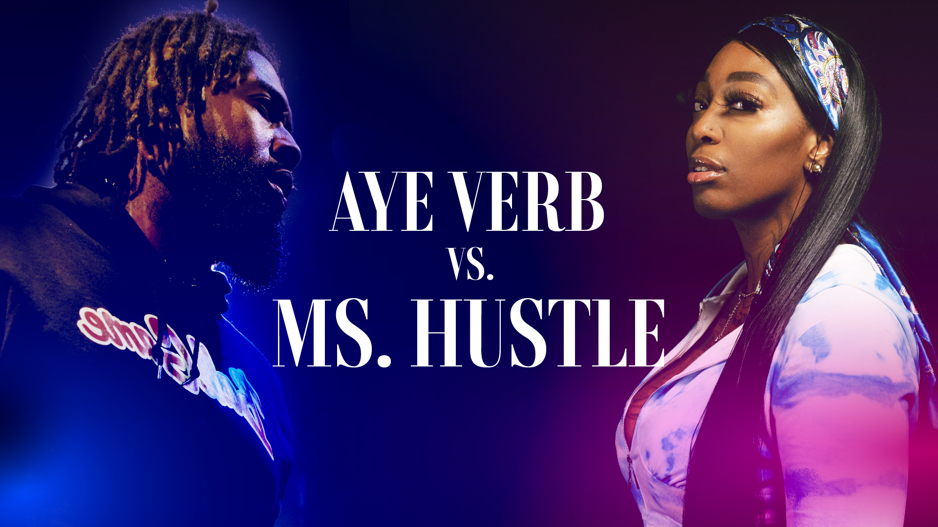 AYE VERB VS MS HUSTLE
