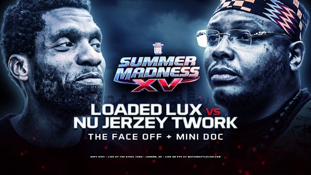 THE FACE OFF/MINI DOC: LOADED LUX VS ...