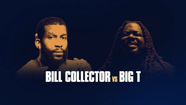 BILL COLLECTOR VS BIG-T