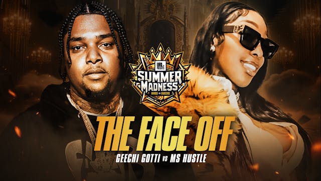 THE FACEOFF: GEECHI GOTTI VS MS HUSTLE