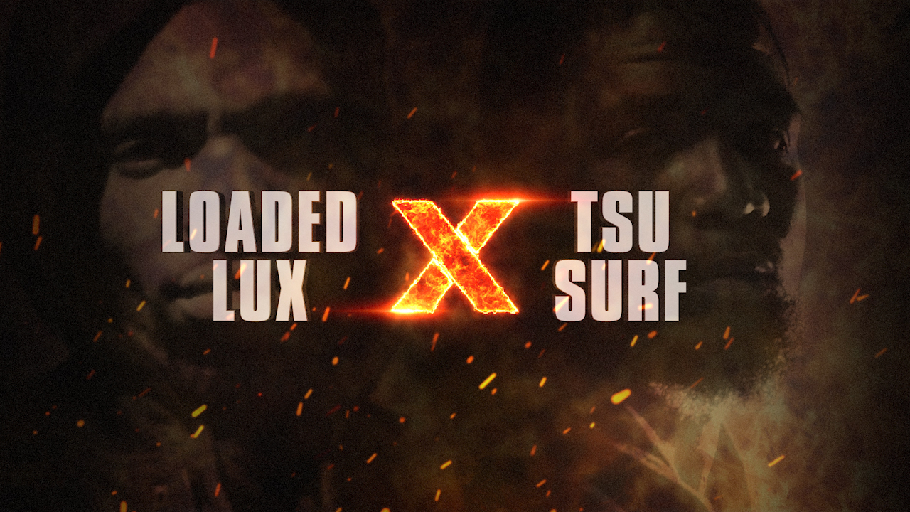 LOADED LUX VS TSU SURF