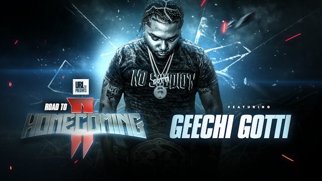 ROAD TO HOMECOMING 2 FEAT: GEECHI GOTTI