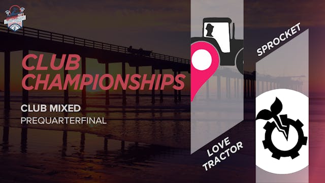 Love Tractor vs. Sprocket | Mixed Prequarterfinal