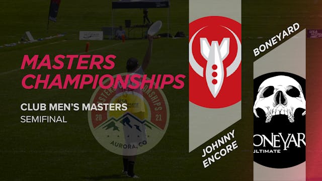 Johnny Encore vs. Boneyard | Men's Masters Semifinal