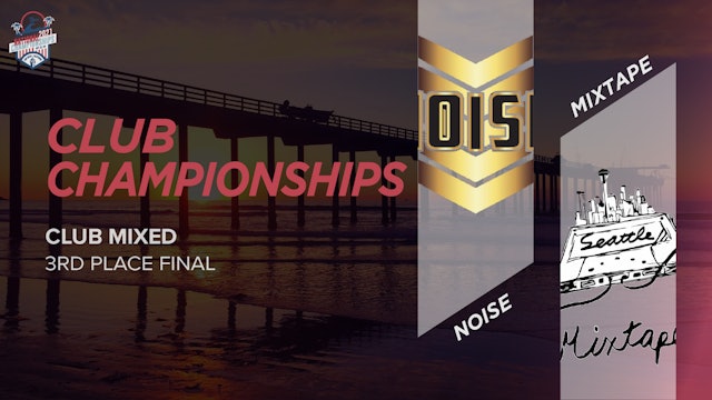 NOISE vs. Mixtape | Mixed 3rd Place Final