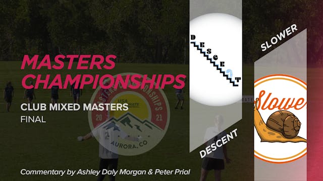 Slower vs. Descent | Mixed Masters Final