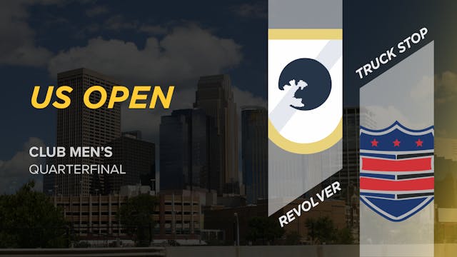 Revolver vs. Truck Stop | Men's Quarterfinal
