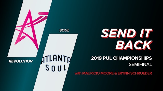 Revolution vs Soul: 2019 PUL Championships Semi (Send it Back)