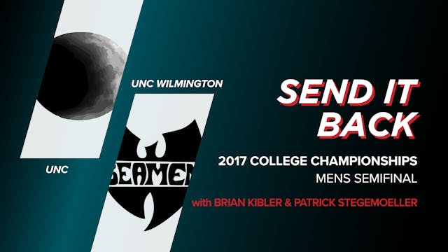 UNC vs UNC Wilmington: 2017 College Championships Semi (Send it Back)